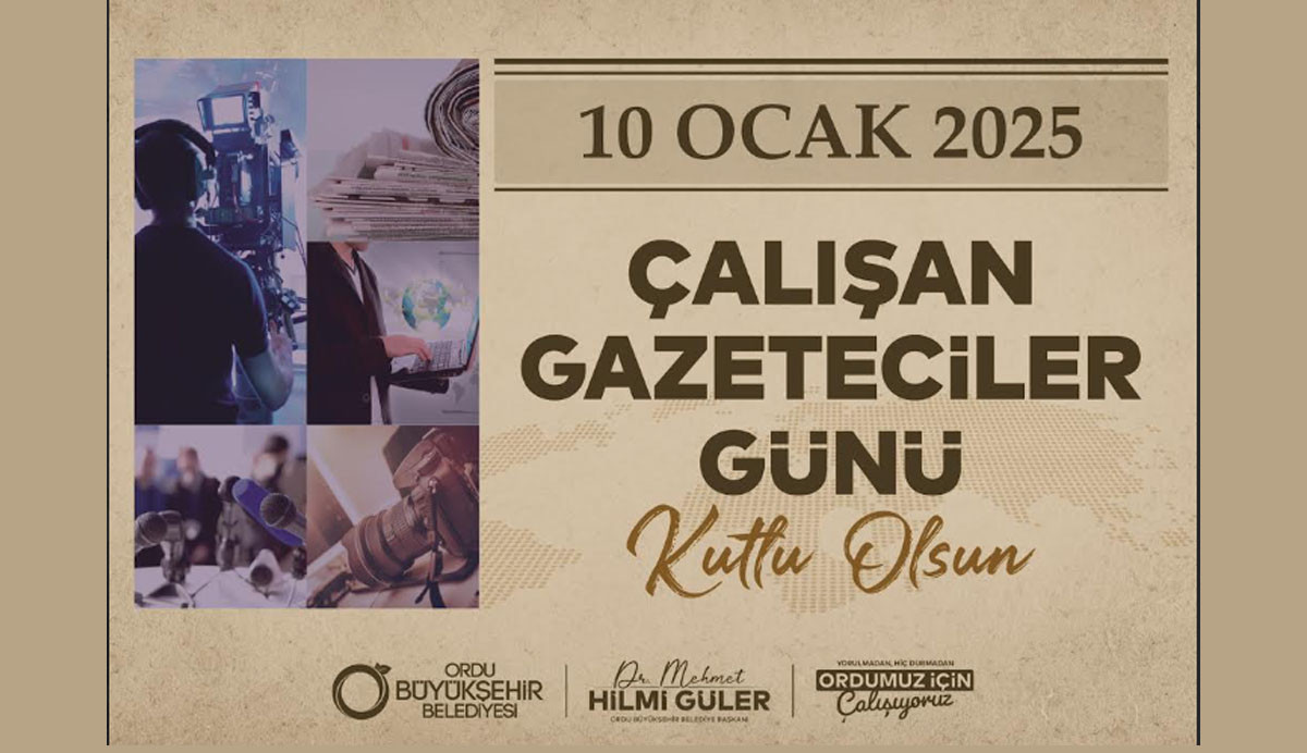 BAŞKAN GÜLER’DEN “10 OCAK ÇALIŞAN GAZETECİLER GÜNÜ” MESAJI