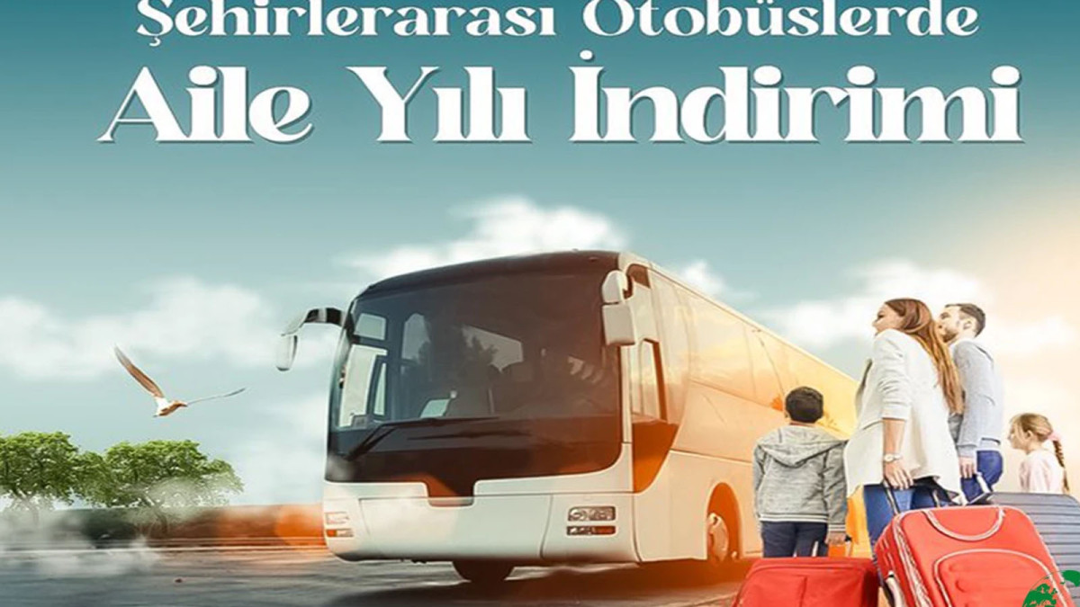 ŞEHİRLERARASI OTOBÜSLERDE AİLE YILI İNDİRİMİ