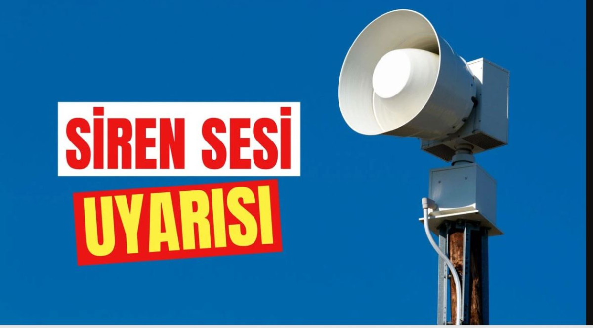 SİREN UYARISI!